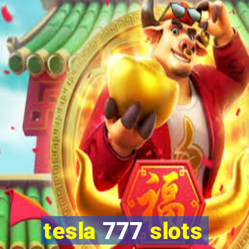 tesla 777 slots